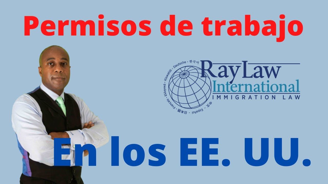 Immigration Video Permisos De Trabajo En Los EE UU