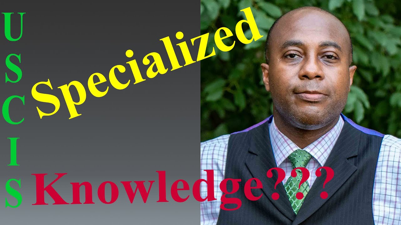 Immigration Video | L-1B Visas ~ Specialized Knowledge